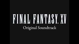 Final Fantasy 15 OST - Stand Your Ground (Battle) 15 min