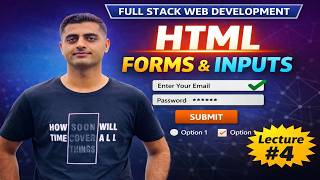 HTML Forms &amp; Input Tags Explained | Full Stack Web Dev Course | Lecture 4