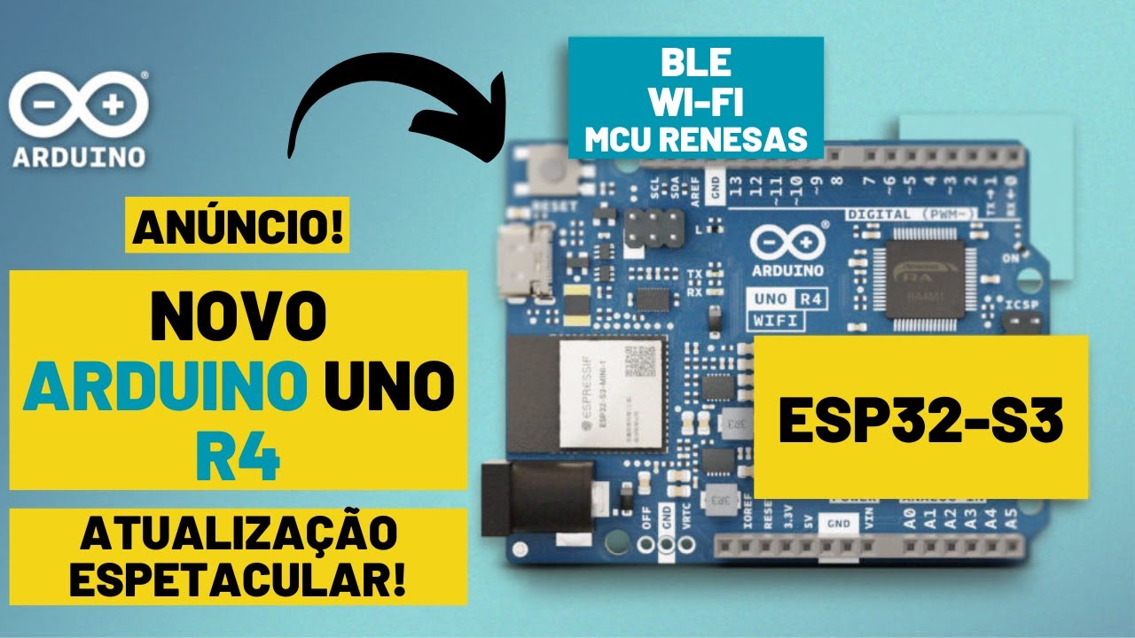 NOVA PLACA ARDUINO UNO R4 POSSUI ESP32-S3, BLE e Wi-Fi - YouTube
