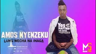 AMOS NYENZEKU -LUNG`WECHA NA INAGA -0743791430 -PRD MBASHA STUDIO.