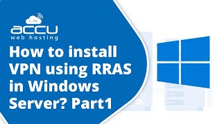 How to install VPN using RRAS in Windows VPS? Part 1