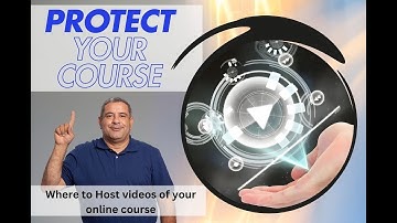 Where to Host Videos of Your Online Course Videos and Protect them from Download