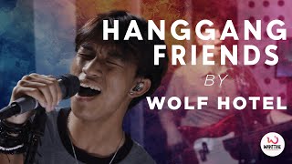 Hanggang Friends By Wolf Hotel Live At Wavetail Studio