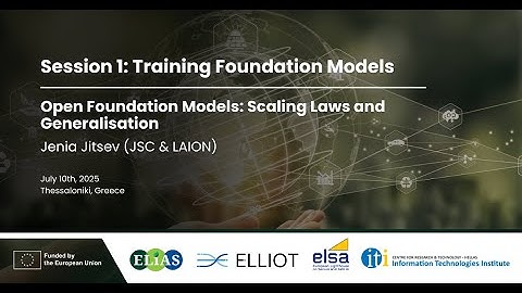 Open Foundation Models: Scaling Laws and Generalisation, by Jenia Jitsev