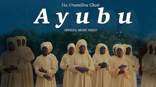 UCC UVUMILIVU CHOIR - AYUBU