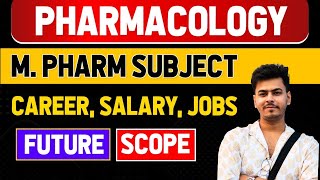 M.Pharm in Pharmacology | R&D, Clinical Trial, Toxicology Jobs | Best Branch for M Pharmacy