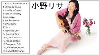 Lisa Ono Greatest Hits Full Album 2022 - 小野リサのベスト