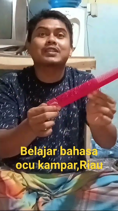 belajar bahasa ocu Kampar,Riau #keluargabahagia #ocumendunia #bangkinang