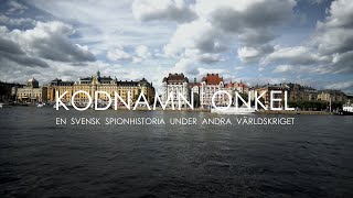 Stockholmiana: Kodnamn Onkel - En svensk spionhistoria under andra världskriget