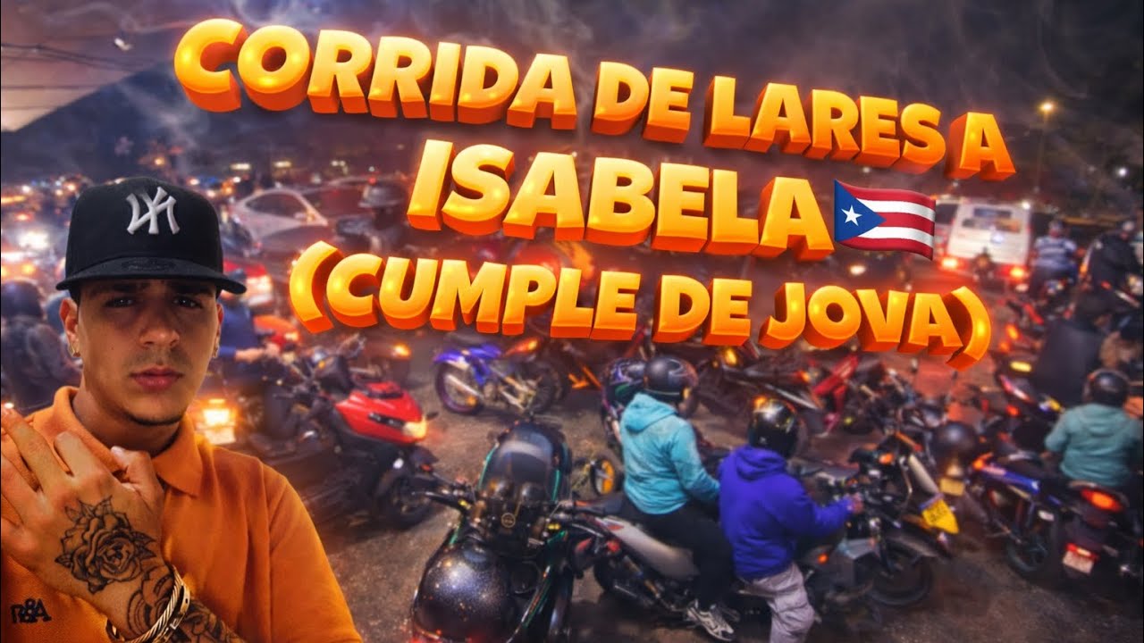 Corrida de Lares a Isabela 🇵🇷 (Cumple de Jova) 