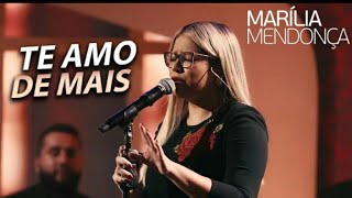 Marília Mendonça - Te Amo Demais (Decretos Reais)