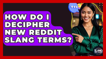 How Do I Decipher New Reddit Slang Terms? - SlangXplained