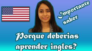 8 razones por las que deberias aprender ingles!!! IMPORTANTE