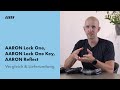 Vergleich zwischen den Schlössern AARON Lock One, AARON Lock One Key und AARON Reflect
