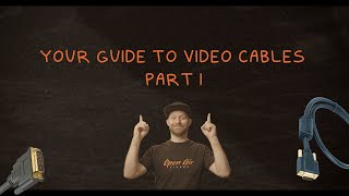 Video Cables Guide - The Most Common