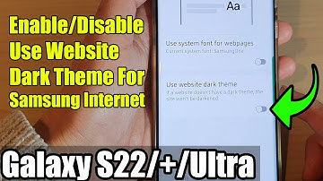 Galaxy S22/S22+/Ultra:  How to Enable/Disable Use Website Dark Theme For Samsung Internet