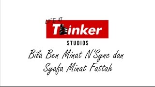 Life At Thinker: Bila Ben Minat N'Sync dan Syafa Minat Fattah