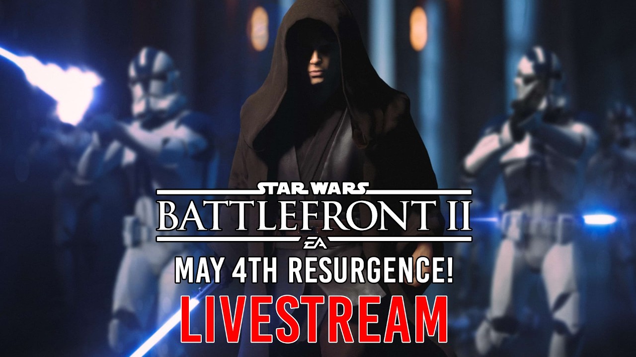 Battlefront II May 4th Resurgence - WE'RE BACK ON THE BATTLEFRONT!