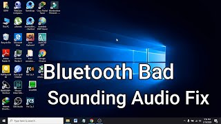 Windows 10 Bluetooth Bad Sound Audio Fix