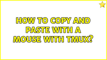 Unix & Linux: How to copy and paste with a mouse with tmux?