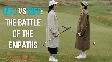 INFJ vs INFP:  The Battle of the Empaths
