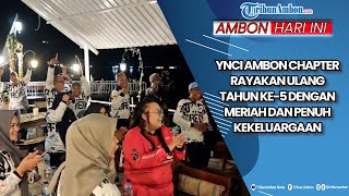 YNCI Ambon Chapter Rayakan Ulang Tahun ke 5 dengan Meriah dan Penuh Kekeluargaan