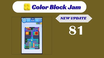 🎨 Color Block Jam Level 81 Walkthrough - NEW UPDATE | Go Answer 🧩