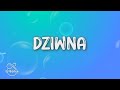 Daria zawiaow  dziwna tekstlyrics