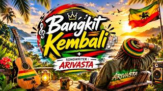 BANGKIT KEMBALI – Reggae Motivasi Penuh Makna | Lagu Penyemangat Saat Terpuruk | ARIVASTA