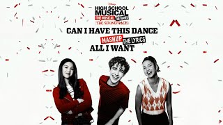 Can I Have This Dance\/All I Want (Mashup) [Lyrics] [From HSMTMTS | Disney+]