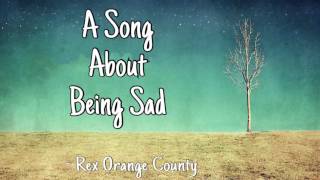 Rex Orange County - A Song About Being Sad [Lyrics] chords