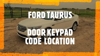 Ford Taurus - Factory Door Keypad Code Location (2010 - 2019)