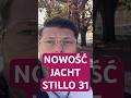 Najnowszy 9-metrowy jacht Stillo 31. Już wkrótce pełna relacja na moim YT z wizyty na tej jednostce