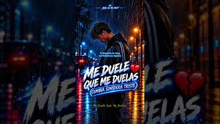 Me Duele Extrañarte 😞💔 #cumbiasonidera #cumbia #cumbia2026 #exitoviral