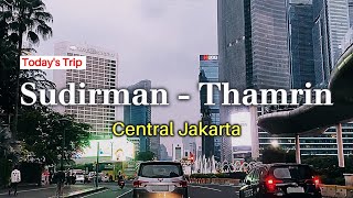 Jalan Sudirman - Thamrin, Ikon Bisnis dan Modern Ibukota dengan Gedung Pencakar Langit