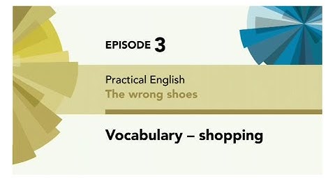 English File 4thE - Pre Intermediate - Practical English E3: The wrong shoes - Vocabulary (shopping)