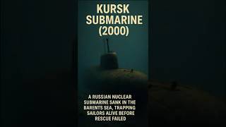 The Kursk Submarine – Trapped in the Deep