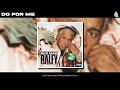Ralfy The Plug Do For Me Official Audio Ralfy The Plug Do For Me Official Audio