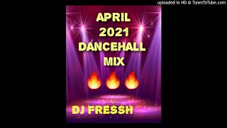 APRIL 2021 DANCEHALL MIX, FT kartel, jah vinci, masicka,popcaan, beenie man..............