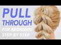 How To Pull Through Braid Step by Step For Beginners - EASY & SIMPLE HAIRSTYLE - NO BRAIDING!