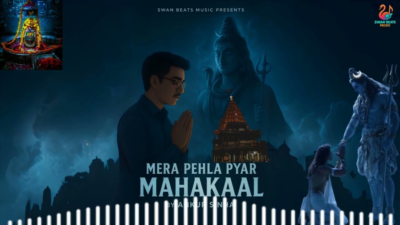 Mera Pehla Pyar Mahakal | Official Rap Song | Ankur Sinha | Swan Beats Music