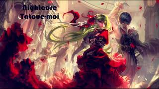 Nightcore - Tatoue-moi