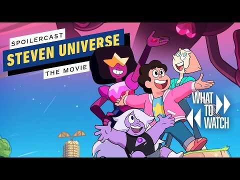 Steven Universe The Movie Spoilercast What To Watch