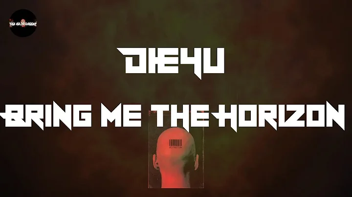 Bring Me the Horizon - DiE4u (Lyrics) | You know that I'd die for