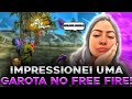 IMPRESSIONEI UMA GAROTA NO FREE FIRE! 🥰❤️