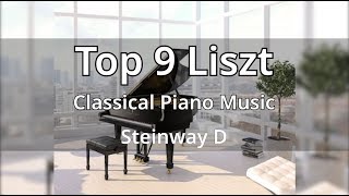 Top 9 리스트(Liszt) 클래식 피아노. 1시간 연속재생. 감미로운 스타인웨이D