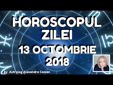Video: Horoscop 13 Octombrie