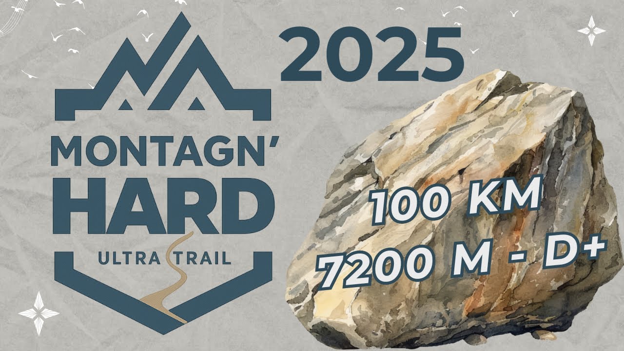 La Montagn'Hard 2025 - 100 km - 7200 m de D+ ⛰LUMITRAIL⛰