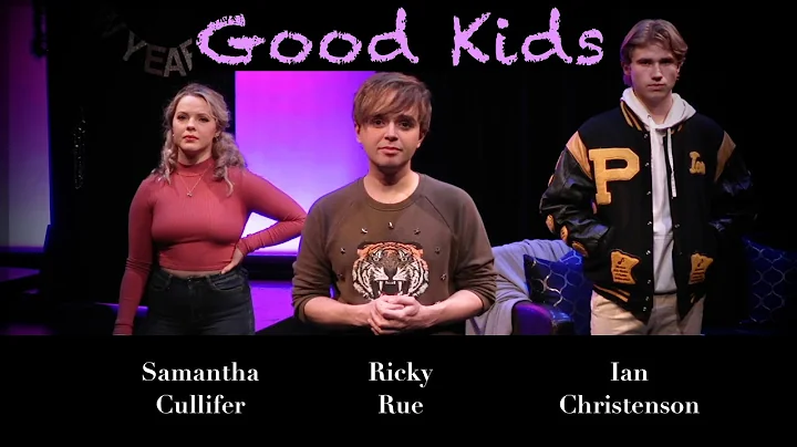 Good Kids - Samantha Cullifer, Ian Christenson, & ...