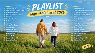 Lagu Viral TikTok Terbaru 2026 🎶 | Teman Santai dan Nongkrong